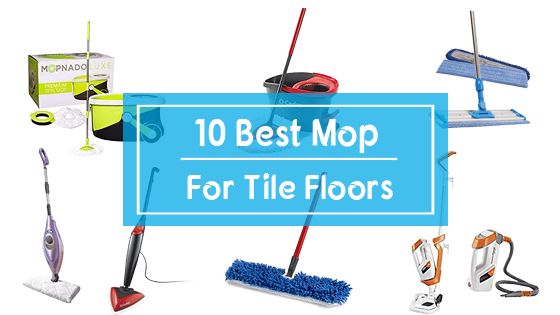 Best Mop for Tile Floors